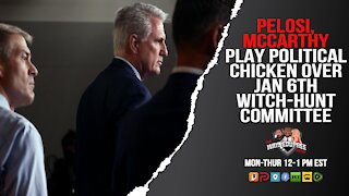 Pelosi, McCarthy Engage In Political Chicken Over Jan 6th Committee
