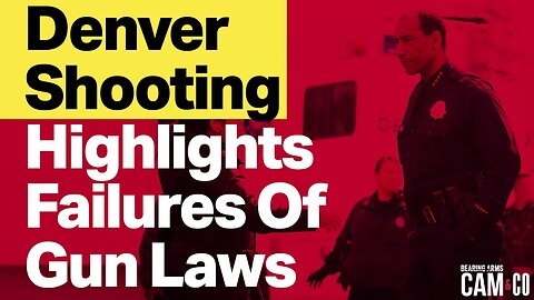 Denver Shooting Highlights Failures of CO Gun Laws, Criminal Justice System