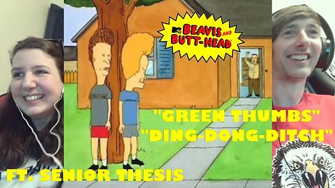Beavis & Butt-Head (1995-97) Reaction | Ft. Senior Thesis | 5x49 Green Thumbs & 7x04 Ding-Dong-Ditch