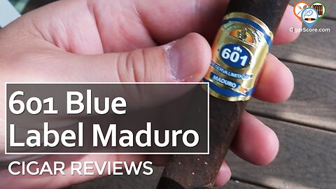 BUDGET RUSTIC? The 601 BLUE LABEL Maduro Robusto - CIGAR REVIEWS by CigarScore
