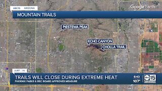 Phoenix hiking trails to close during extreme heat