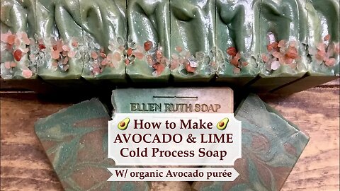 How to Make AVOCADO & LIME 🥑 Cold Process Soap using Whole organic Avocado puree | Ellen Ruth Soap