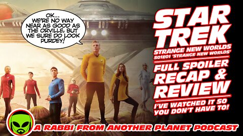 Star Trek Strange New Worlds S01E01 Full Spoiler Recap and Review