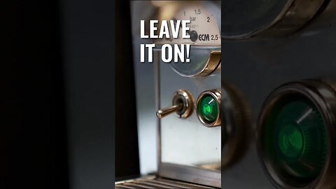 Save Energy by Leaving Your Espresso Machine ON!