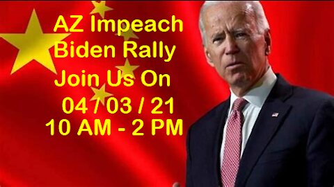 AZ Impeach Biden + Rally