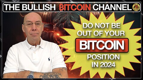 2024 is NOT the year to be out of the Bitcoin market… On The Bullish ₿itcoin Channel (Ep 582)
