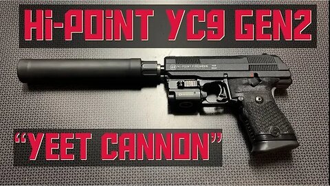 Hi-Point YC9 Gen 2 "Yeet Cannon"