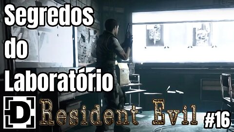 Desvendando os Segredos do Laboratório - Resident Evil Remake - #16