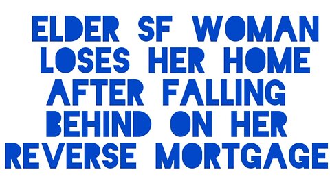 The story of an 81-year-old German immigrant losing her $1.4 million condo in San Francisco’s