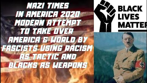 Ep.143 | NAZI TIMES & TACTICS IN 2020 AMERICA TO TAKE OVER AMERICA BY MODERN NAZI ANTIFA & BLM ACTS