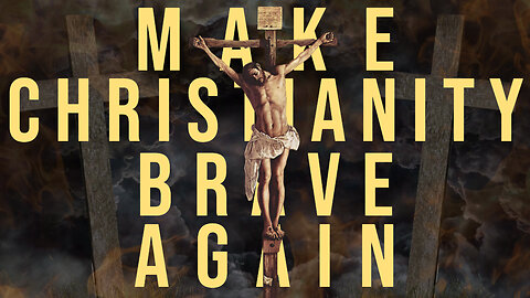 Make Christianity Brave Again (Sanctuary Church Sunday Service 12/10/2023)