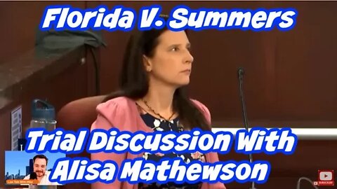Alisa Mathewson Speaks Out! Florida v. Summers #6