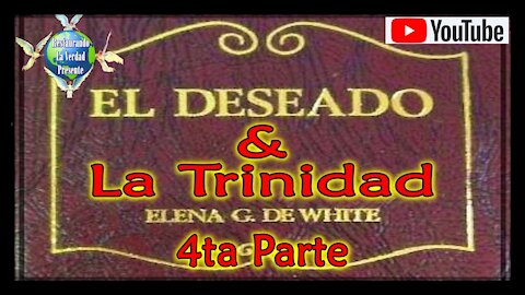 "El Deseado & La Trinidad, 4ta Parte"