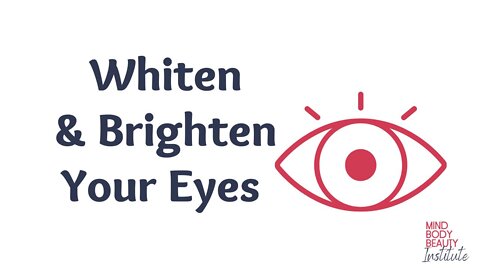 Whiten & Brighten Your Eyes