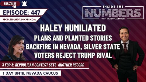Nikki Haley Humiliated in Nevada | Inside The Numbers Ep. 447