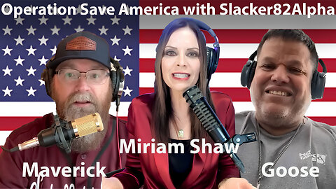 Culture War | You Have Got to Make Sure Your Kids are Prepared Operation Save America | Guests: Maverick and Goose from Slacker82Alpha | “We want to Wake as Many People as Possible”