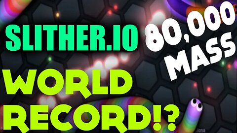 IS THIS THE SLITHER.IO WORLD RECORD?! (80,000 MASS HIGHSCORE) | SLITHER.IO
