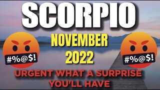 Scorpio ♏️ 🆘 🤬URGENT WHAT A SURPRISE YOU'LL HAVE🆘 🤬 Today's Horoscope Scorpio ♏️ November 2022 ♏