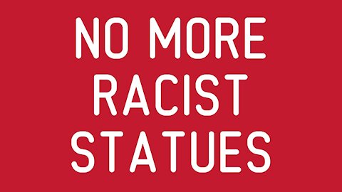 No More Racist Statues