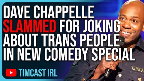 Dave Chappelle SLAMMED For Joking About Trans People In VIRAL New Comedy Special, Woke FURIOUS