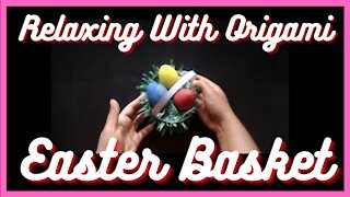 🐰Relaxing With Origami | Easter Basket Crafts