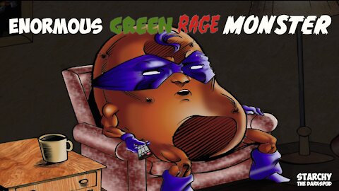 DarkSpud Episode 15: Enormous Green Rage Monster