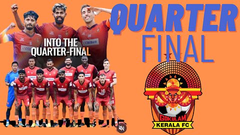 Gokulam kerala fc • road to quarter final
