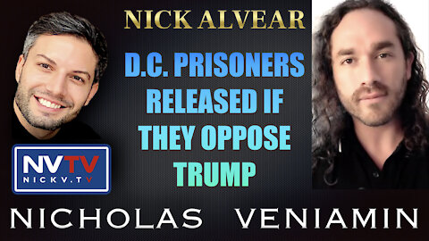 Nick Alvear Discusses D.C. Prisoners Released If They Oppose Trump with Nicholas Veniamin