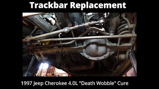 97 Cherokee Trackbar Replacement (Curing the Death Wobble)