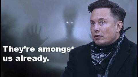 Elon Musk opens up about Aliens...