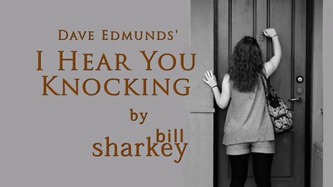 I Hear You Knocking - Dave Edmonds (cover-live by Bill Sharkey)