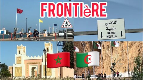 Frontière algéro-marocaine 11/06/2022 العروي-أركمان-رأس الماء-السعيدية-بركان