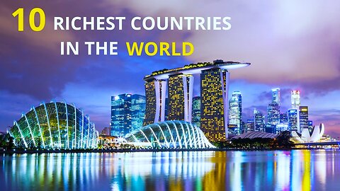 Top 10 RICHEST Countries in the World - 2023