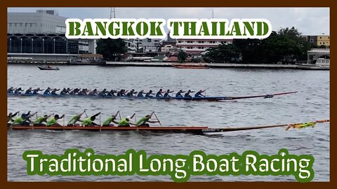 Traditional Long Boat Racing Bangkok Thailand - Nov 26-27 2022