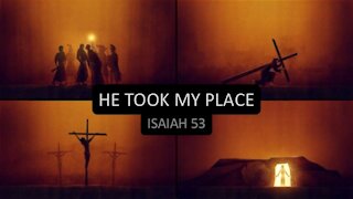 Jesus Took Our Place, With Mike Form COT, 10:29:21