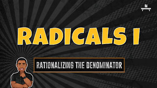 Radicals | Rationalizing the Denominator