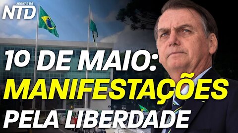 1º de Maio: Manifestações pró-Bolsonaro e a favor da liberdade