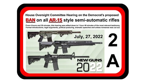 Hearing for BAN on all AR-15 style semi-automatic rifles * 7/27/2022
