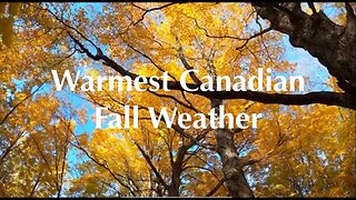 Take a Hike Canada Warmest Fall Day