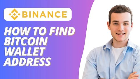 How to Find BITCOIN Wallet Address on Binance