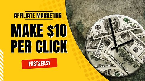 How to Earn $10 per Click with Affiliate Marketing!