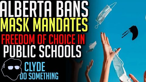 Alberta Bans Mask Mandates in Schools & Guarantees In-Person Learning Opportunity