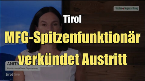 Tirol: MFG-Spitzenfunktionär verkündet Austritt (Tiroler Tageszeitung I 23.06.2022)