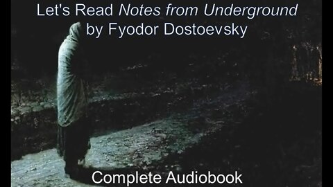 Let's Read Notes from Underground by Fyodor Dostoevsky (Audiobook)