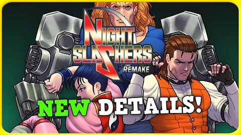 BIG Update on Night Slashers Remake