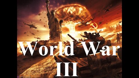WORLD WAR III October 3, 2021, Sunday