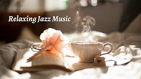 Relaxing Jazz Instrumental Music - Background Music