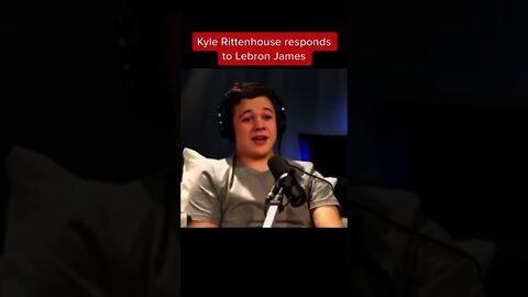 kyle Rittenhouse Responds to LeBron James With Four Letter Word