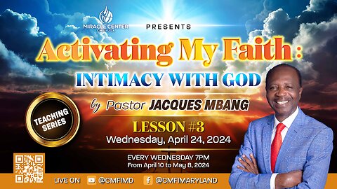 Activating My Faith: Intimacy With God (Lesson 3) // Pastor Jacques Mbang