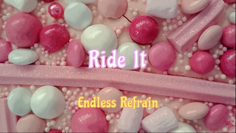 Endless Refrain - Ride It (Official Lyric Video)